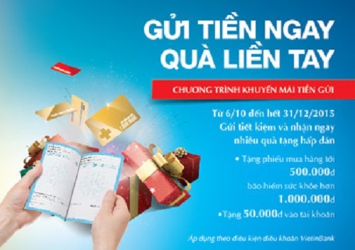 Cùng VietinBank “Gửi tiền ngay - Quà liền tay”