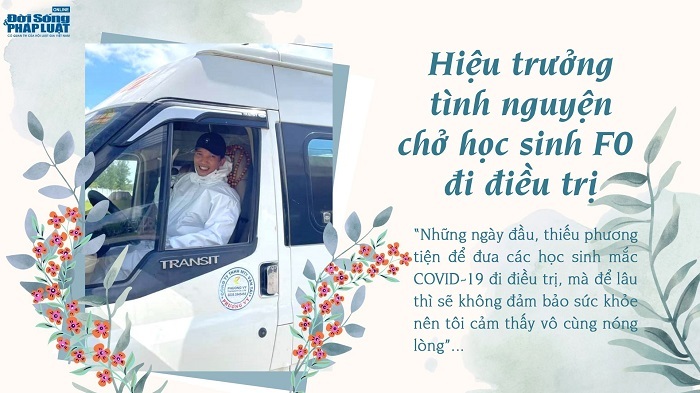 Hiệu trưởng tình nguyện chở F0 đi điều trị: Lúc đầu bị từ chối, lo nhiễm bệnh nhưng vẫn quyết tâm đi