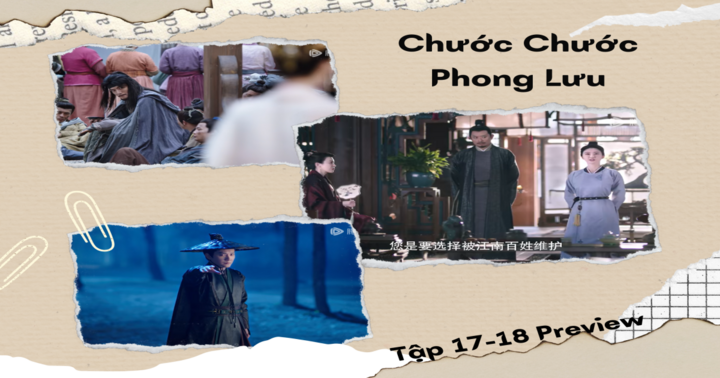 Phim “Chước Chước Phong Lưu” tập 17-18 Preview: Mộ Chước Hoa bị ám sát trong rừng