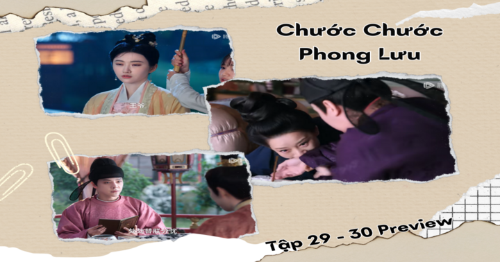 Phim “Chước Chước Phong Lưu” tập 29-30 Preview: Công chúa Nhu Gia sắp lộ thân phận kẻ chủ mưu?