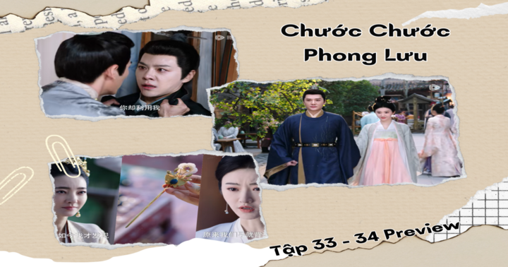 Phim “Chước Chước Phong Lưu” tập 33-34 Preview: Mộ Chước Hoa nghĩ về việc cho Định Vương danh phận