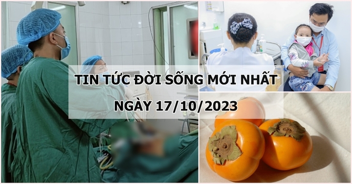 Tin tức đời sống mới nhất ngày 17/10: Bé 7 tuổi nhập viện cấp cứu sau khi ăn loại quả cực quen thuộc
