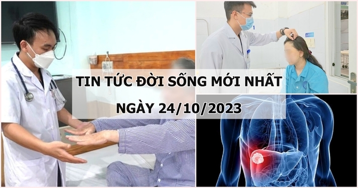 Tin tức đời sống mới nhất ngày 24/10: Nguyên nhân khiến người đàn ông mắc ung thư gan mất cơ hội chữa khỏi