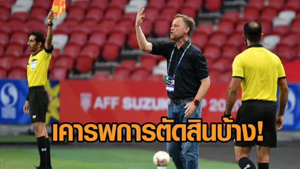 HLV Thái Lan: Đội tuyển Việt Nam phải chấp nhận thất bại thay vì chỉ trích trọng tài