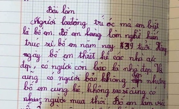 Bài văn tả bố làm kiến trúc sư của học sinh tiểu học khiến dân mạng cười nghiêng ngả