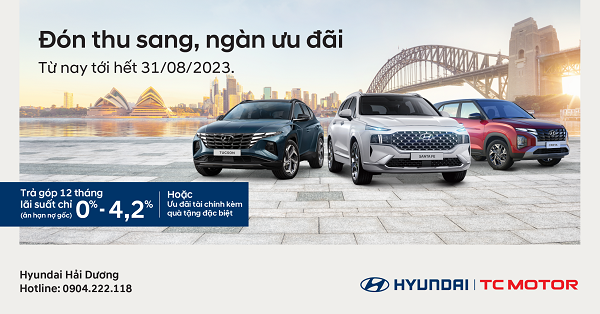 Hyundai Hải Dương triển khai chương trình ưu đãi tháng 8 