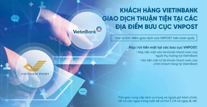 Khách hàng Vietinbank giao dịch thuận tiện tại các địa điểm bưu cục VNPost