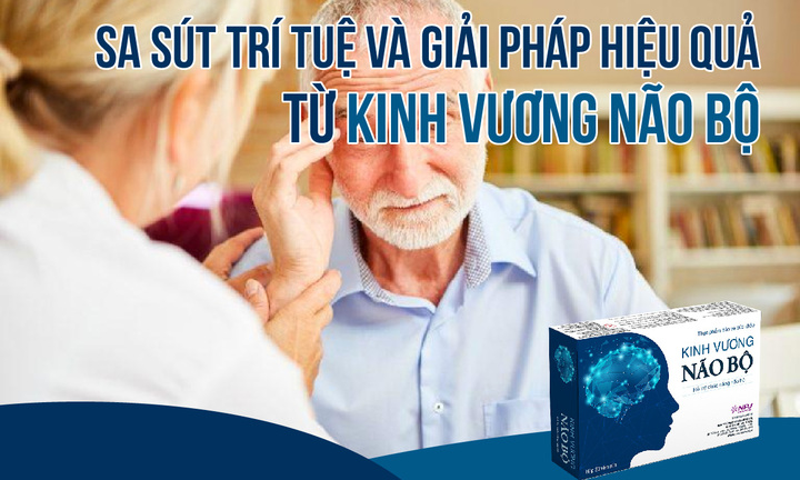 Sa sút trí tuệ và giải pháp hiệu quả từ Kinh Vương Não Bộ