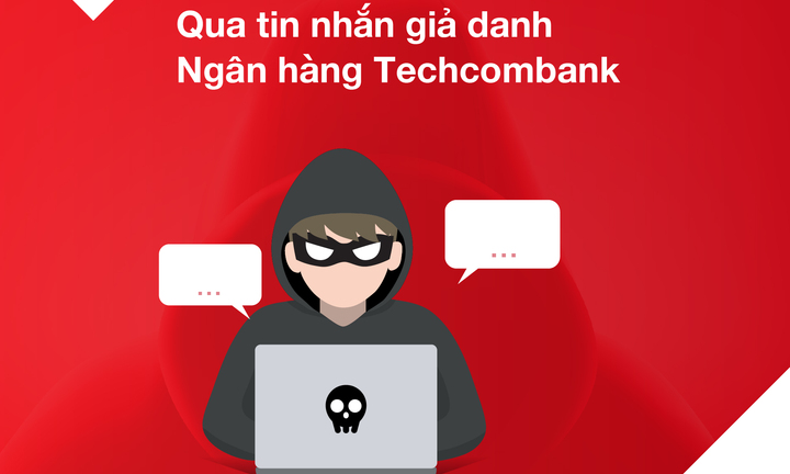 Techcombank cảnh báo tin nhắn lừa đảo mạo danh ngân hàng