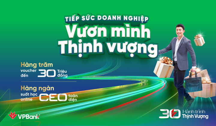 VPBank dành hàng tỷ đồng tri ân khách hàng SME dịp sinh nhật 30 năm