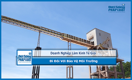 Doanh nghiệp làm kinh tế đi đôi với bảo vệ môi trường
