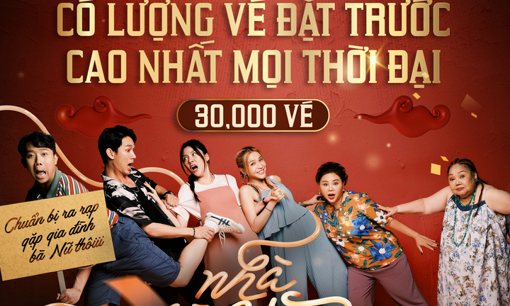 Nhà Bà Nữ: Phim Tết Việt có lượng vé đặt trước cao nhất