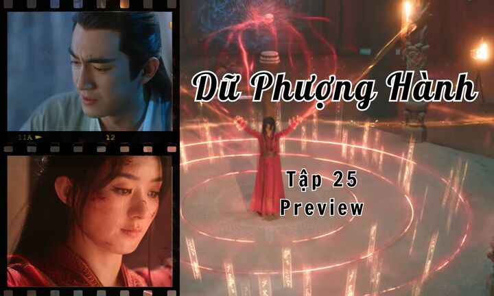 Dữ Phượng Hành tập 25 Preview: Hành Chỉ liệu có tìm được nơi Thẩm Ly bị giam giữ?