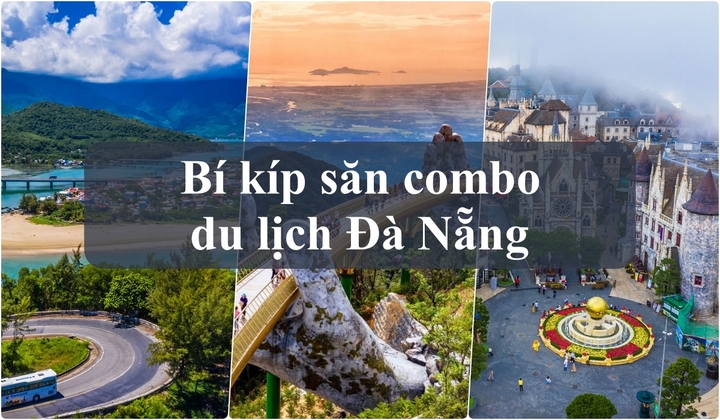 Bí kíp săn combo du lịch Đà Nẵng siêu hời