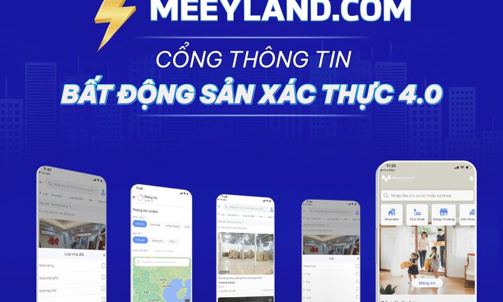Cổng thông tin bất động sản xác thực 4.0 meeyland.com - Giải pháp tối ưu với mức chi phí hấp dẫn