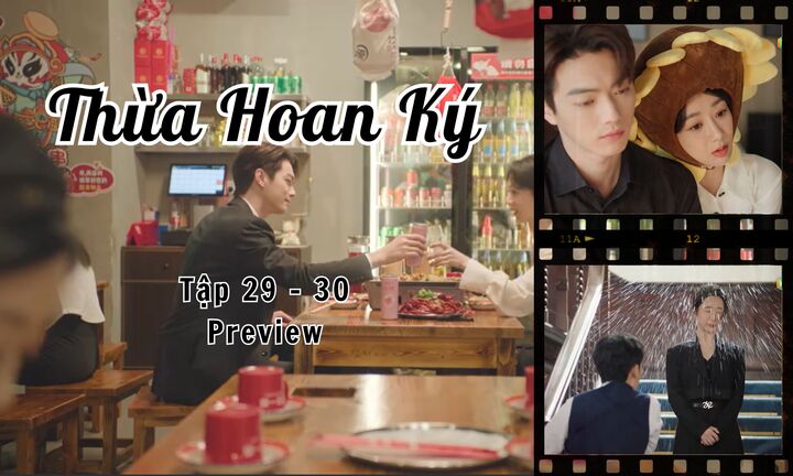 Thừa Hoan Ký tập 29-30 Preview: Mẹ Mạch Thừa Hoan phát hiện con gái hẹn hò với Diêu Chí Minh?