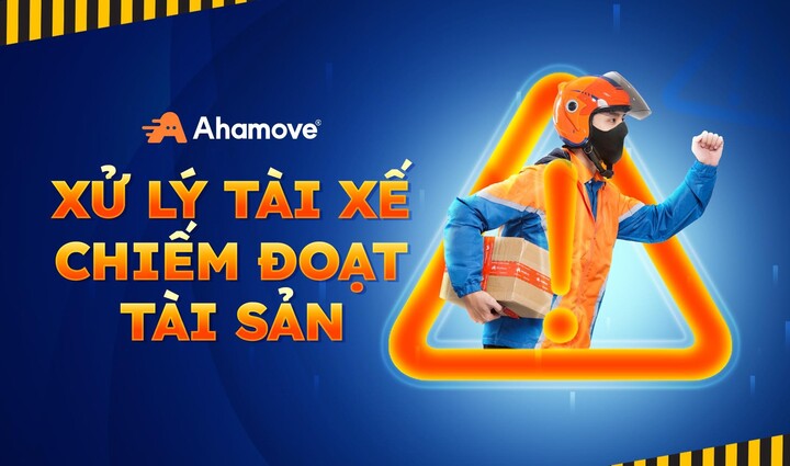 Tài xế giao hàng Ahamove chiếm đoạt tài sản công ty