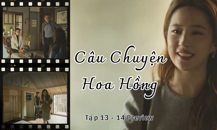 Câu Chuyện Hoa Hồng tập 13-14 Preview: Diệc Mai chạm mặt 