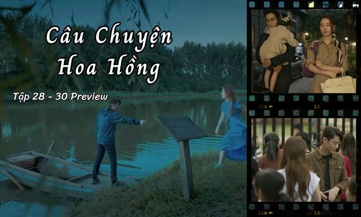 Câu Chuyện Hoa Hồng tập 28-30 Preview: Diệc Mai tìm được tri kỷ hậu ly hôn?