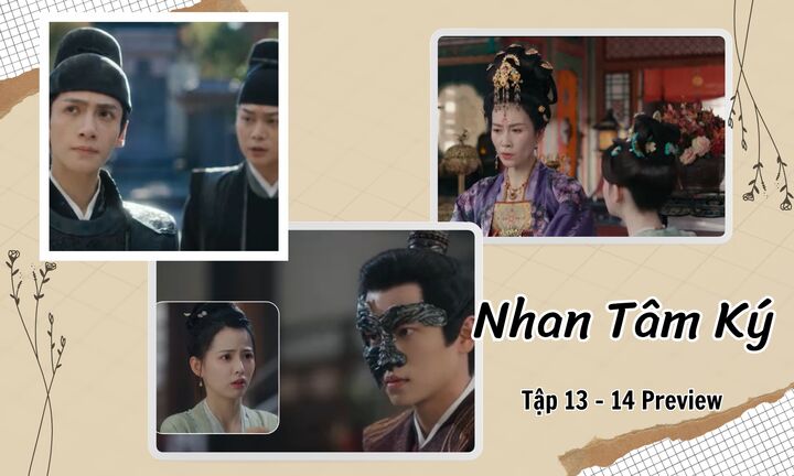 Nhan Tâm Ký tập 13-14 Preview: Tâm Bạch lén thành thân, tân nương là Nam Tinh?