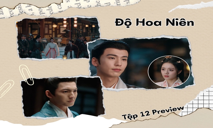 Độ Hoa Niên tập 12 Preview: Bùi Văn Tuyên “đồng sinh cộng tử” với Lý Dung