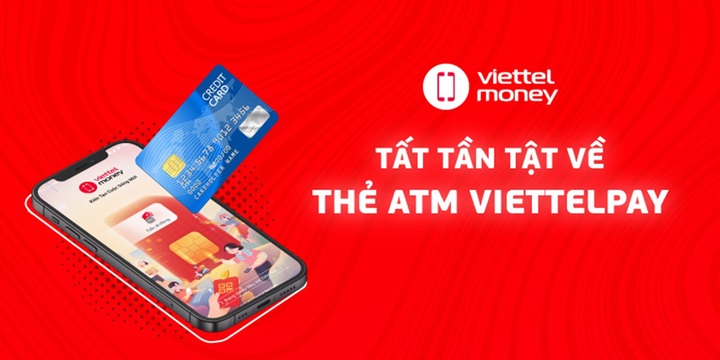 Thẻ ATM ViettelPay là gì? Hướng dẫn rút tiền bằng thẻ ViettelPay?