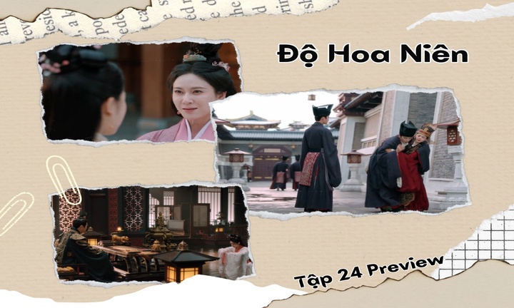 Độ Hoa Niên tập 24 Preview: Tính kế Lý Dung và Bùi Văn Tuyên, Nhu Phi rớt đài?