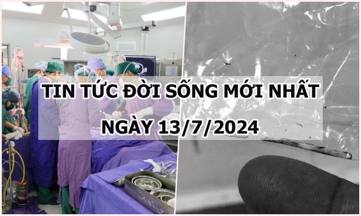 Tin tức đời sống ngày 13/7/2024: