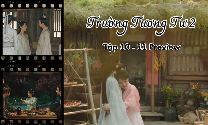 Trường Tương Tư 2 tập 10-11 Preview: Đồ Sơn Cảnh tặng quà đặc biệt cho Tiểu Yêu