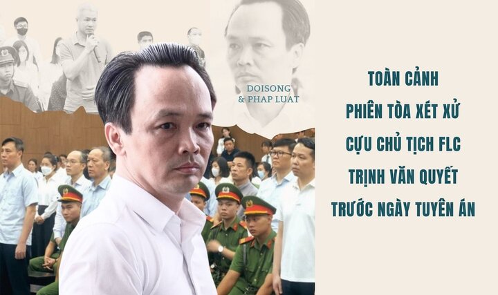 Toàn cảnh phiên tòa xét xử cựu Chủ tịch FLC Trịnh Văn Quyết trước ngày tuyên án