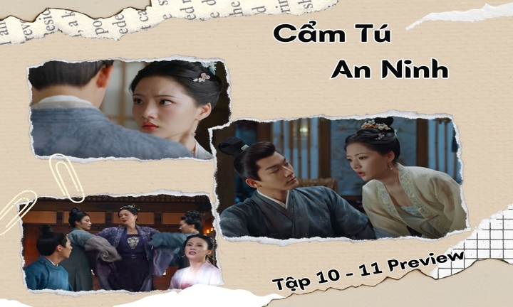 Cẩm Tú An Ninh tập 10-11 Preview: Nghi Ninh bị dàn cảnh hãm hại, Thận Viễn làm gì?