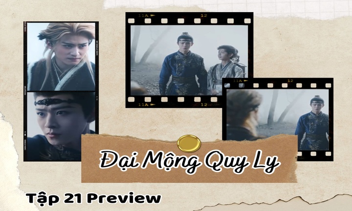 Đại Mộng Quy Ly tập 21 Preview: Trác Dực Thần – Anh Lỗi đối đầu căng thẳng