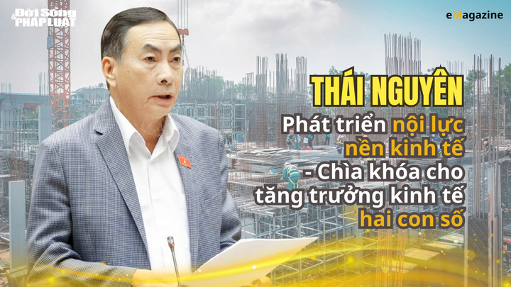 Thái Nguyên: Phát triển nội lực nền kinh tế – Chìa khóa cho tăng trưởng hai con số