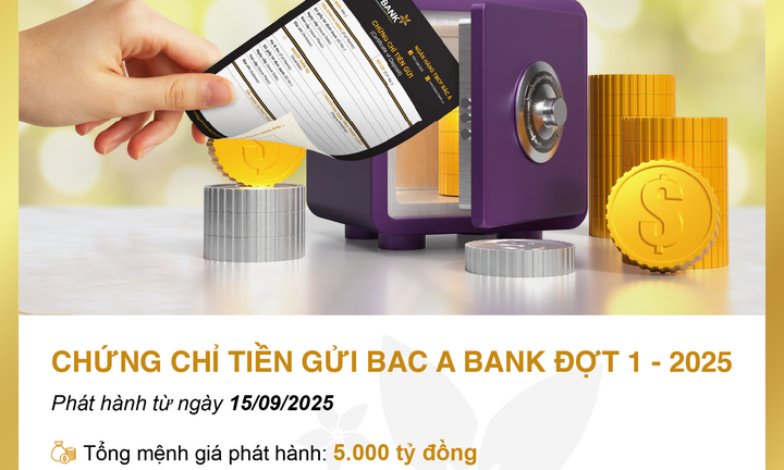 BAC A BANK phát hành chứng chỉ tiền gửi với lãi suất lên tới 6,5%/năm