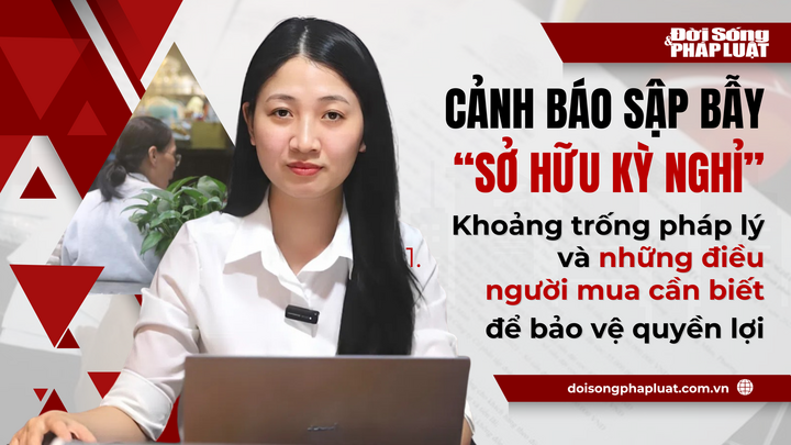 Cảnh báo sập bẫy “sở hữu kỳ nghỉ” - Kỳ 2: Khoảng trống pháp lý và những điều người mua cần biết để bảo vệ quyền lợi
