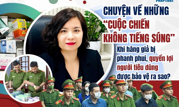 Chuyện về những “cuộc chiến không tiếng súng” - Bài cuối : Khi hàng giả bị phanh phui, quyền lợi người tiêu dùng được bảo vệ ra sao?