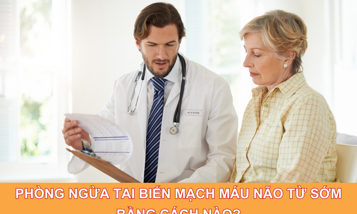 Phòng ngừa tai biến mạch máu não từ sớm bằng cách nào?