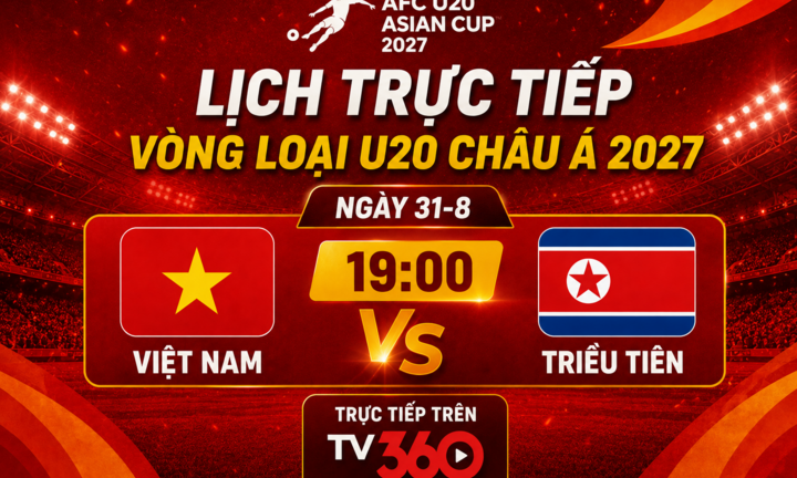 Lịch trực tiếp vòng loại U20 châu Á 2027 mới nhất: U20 Việt Nam tranh tài U20 Triều Tiên 19h hôm nay