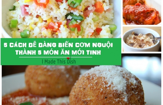 5 cách dễ dàng biến cơm nguội thành món ăn mới tinh