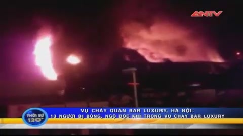 Vụ cháy quán bar Luxury : 13 người bị bỏng, ngộ độc khí