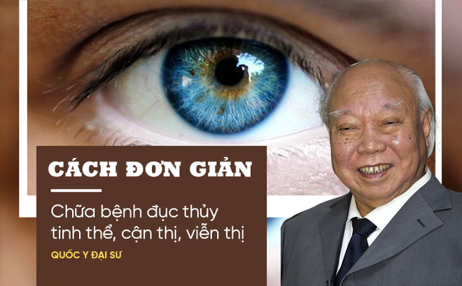 Giáo sư Đông y dạy cách làm sáng mắt cho người gần mù