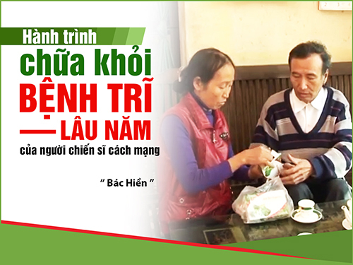 Hành trình chữa khỏi bệnh trĩ lâu năm của người chiến sĩ cách mạng