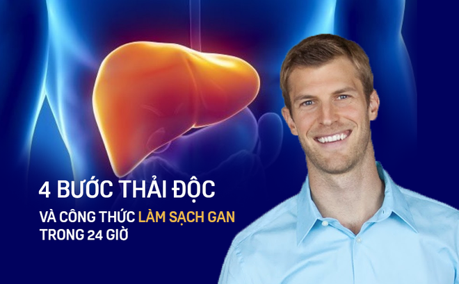 7 ngày không ăn tinh bột và 4 bước thải hết chất độc trong gan của TS nổi tiếng người Mỹ
