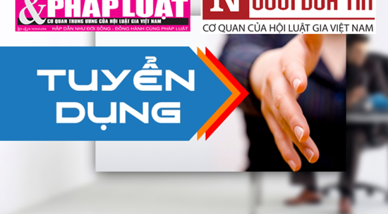 Báo Đời sống & Pháp luật tuyển dụng phóng viên