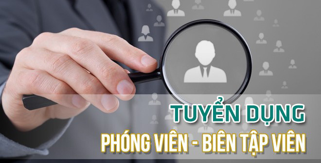 Báo Đời sống & Pháp luật – Báo Điện tử Người Đưa Tin tuyển phóng viên, biên tập viên
