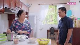 Gạo nếp gạo tẻ tập 21: Kiệt đối mặt cơn ác mộng khi sống chung với mẹ vợ