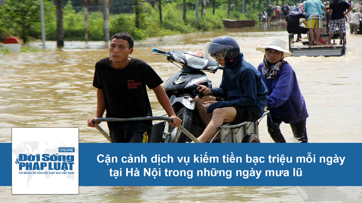 Các dịch vụ kiếm tiền bạc triệu mỗi ngày tại Hà Nội trong những ngày mưa lũ
