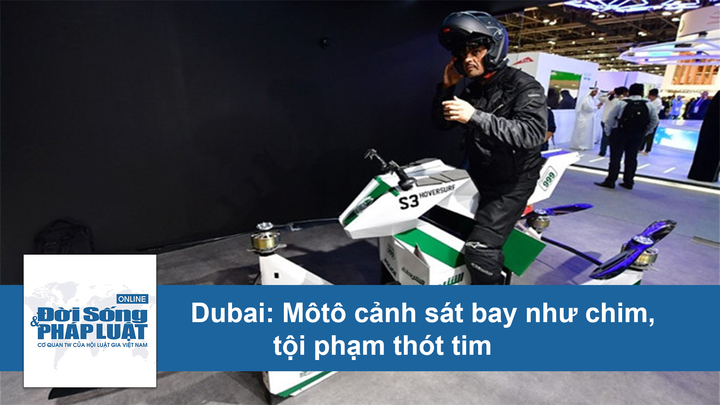 Video: Môtô cảnh sát Dubai bay như chim khiến tội phạm run sợ