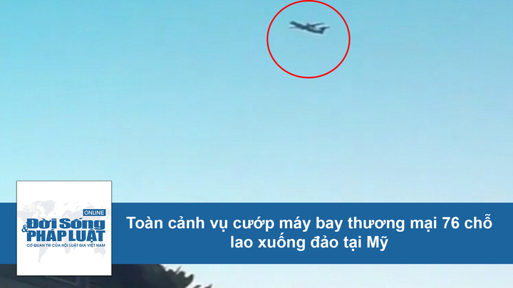 Toàn cảnh vụ cướp máy bay thương mại 76 chỗ, nhào lộn rồi tự sát tại Mỹ