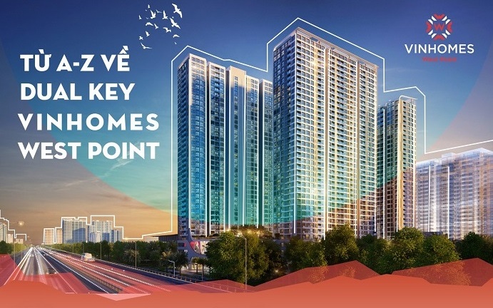 Từ A-Z về Dual Key Vinhomes West Point
